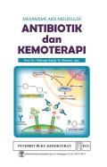 Mekanisme Aksi Molekuler Antibiotik & Kemoterapi